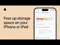 How to free up storage space on your iPhone or iPad Apple Support