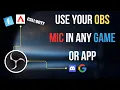 How to use your OBS filtered mic in any game or app OLD