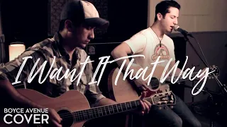 Download I Want It That Way - Backstreet Boys (Boyce Avenue acoustic cover) on Spotify \u0026 Apple MP3