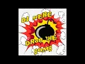 Download Lagu DJ MERE  - DROP THE BOMB
