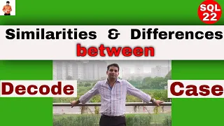 Similarities and Difference between Decode and Case in Oracle SQL