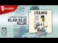 Download Lagu Itang Yunasz - Klak Klik Kluk (Official Karaoke Video)