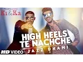 Download Lagu HIGH HEELS TE NACHCHE Video Song | KI \u0026 KA | Meet Bros ft. Jaz Dhami | Yo Yo Honey Singh | T-Series