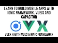 Ionic VueJS - Using Vuex4 With Vue3 And Ionic Framework