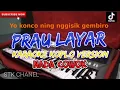 Download Lagu PRAU LAYAR (NADA COWOK) CAMPURSARI KARAOKE DANGDUT KOPLO STK CHANEL