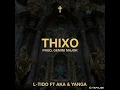 Ltido x Aka x Yanga - Thixo [Instrumental] {Prodby.SMD}