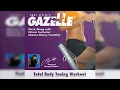 GAZELLE WORKOUTS - TOTAL BODY WORKOUT