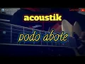 karaoke akustik podo abote