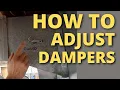 HOW TO ADJUST DAMPERS WHERE ARE THE DAMPERS ON THE FURNACE