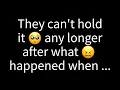 Lagu 💌 They can't hold it in any longer, after what happened when you...