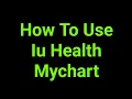 How To Use Iu Health Mychart