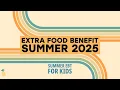 Extra Food Benefits For WI Families - Summer 2025