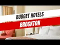 Best Budget Hotels in Brockton