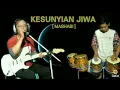 Download Lagu KESUNYIAN JIWA [cover sgp musik]
