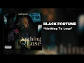 Black Fortune - Nothing To Lose (Official Audio)