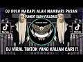 Lagu DJ DULU MARAPI ALAH MAMBARI PASAN FUNKOT FULLBASS VIRAL TIKTOK TERBARU