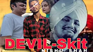 DEVIL SKIT(official Video)-NISHU SHAH| Sidhu moose wala