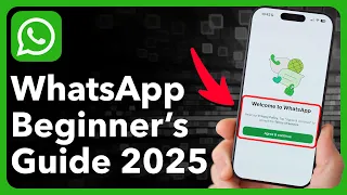 How To Use WhatsApp 2025 Beginner S Guide 