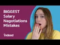 Salary Negotiation Top Mistakes to AVOID Indeed Career Tips