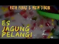 Download Lagu Mau yang Segeeer?? Resep Es Jagung Pelangi