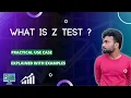 Z TEST EXPLAINED STATISTICS FOR DATA SCIENCE