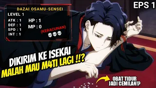 dazai osamu dikirim ke isekai tapi malah pengen m4ti lagi isekai shikkaku episode 1