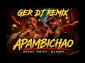 Manuel Turizo, Maluma - Apambichao ( GerDj Extended remix )