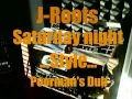 J-Roots Saturday Night Style Poorman's Dub