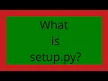 What is setup py