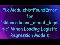 Fix ModuleNotFoundError for sklearn linear - model