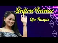 Download Lagu Safira Inema - Ojo Nangis || Dj Remix Full bass