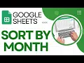 How to Sort by Month in Google Sheets Organize Data Chronologically