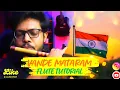 Download Lagu Vande Matram| National Song| Easy Flute Tutorial | Anurag