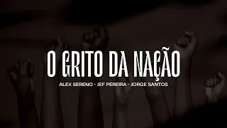 Grito da Nação | Vou Pro Sereno