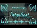 Download Lagu 🔴 Video Lirik Lagu - Patgulipat - Woro Widowati