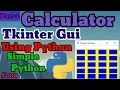 Part-2 Python Calculator using Tkinter GUI Python Gui calculator By Tkinter