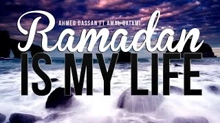 Ramadan Is My Life - Amazing Nasheed