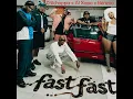 Fast Fast (feat. Roscosteazy, Optimist Music ZA & JussGigi) - 031Choppa, Al Xapo & Benzoo