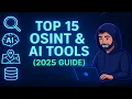 Top 15 OSINT AI Tools Every Ethical Hacker MUST Know 2025 Guide