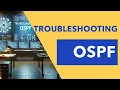 OSPF Troubleshooting with Downloadable Lab Guide