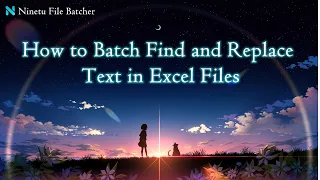 How to Batch Find and Replace Text in Excel Files Ninetu File Batcher