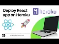 How to deploy react application on heroku using GitBash and Github