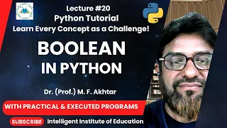 Lec - 20 Boolean Data Types in Python Examples Execution Python for Tutorials