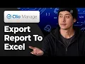 How to Export a Report to Excel in Clio Manage 2026 Step By Step Guide