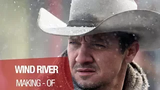WIND RIVER - Making Of - Renner - VOSTF