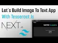 Next js 13 Image to Text Tutorial Tesseract js Tailwind CSS Integration