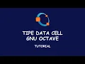 Tutorial GNU Octave Tipe Data Cell