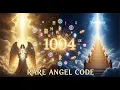 Angel Number 1004 Meaning - The Rare Angelic Code Few People Ever Receive