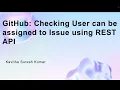 GitHub Checking User can be assigned to Issue using REST API