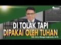 Download Lagu DI TOLAK TAPI DIPAKAI OLEH TUHAN | Renungan Buka Sabat